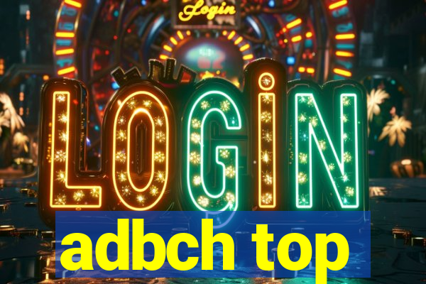 adbch top