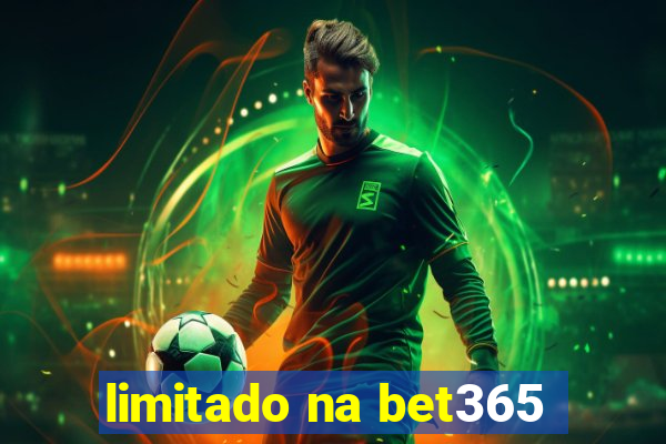 limitado na bet365