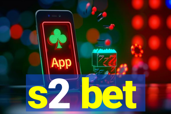 s2 bet