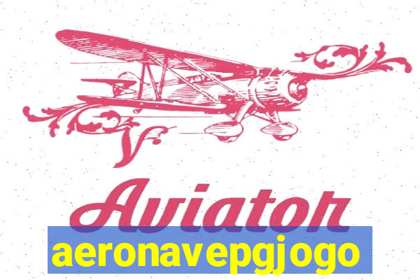 aeronavepgjogo