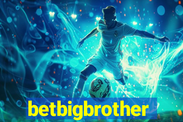 betbigbrother