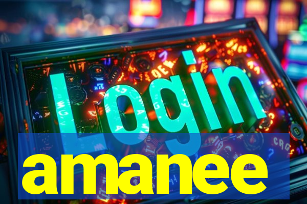 amanee