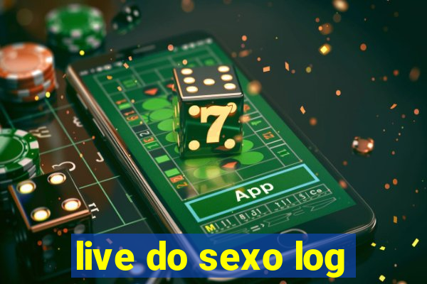 live do sexo log