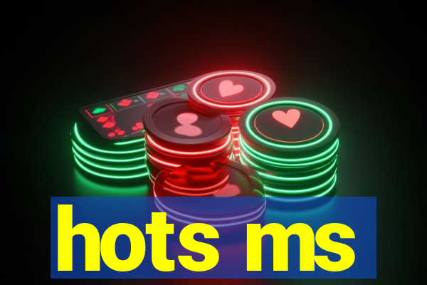 hots ms