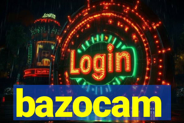 bazocam