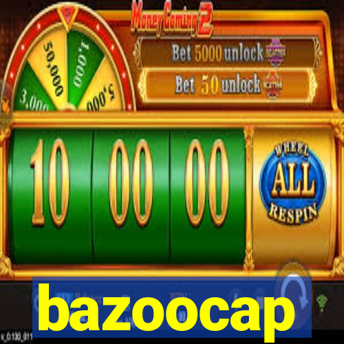 bazoocap