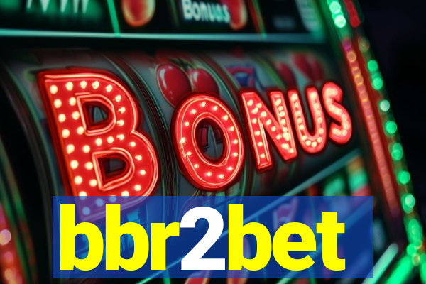 bbr2bet
