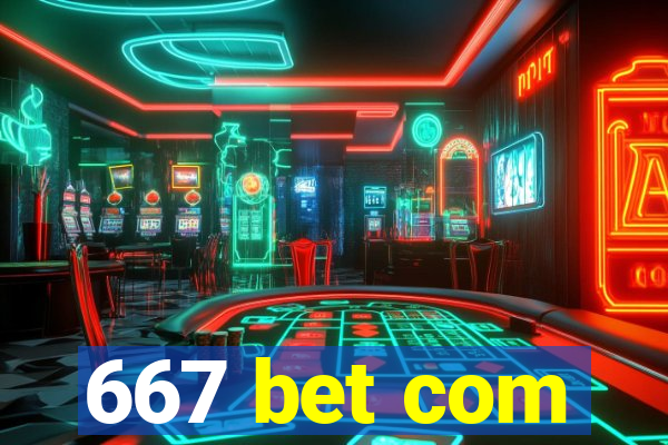 667 bet com