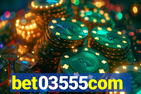 bet03555com