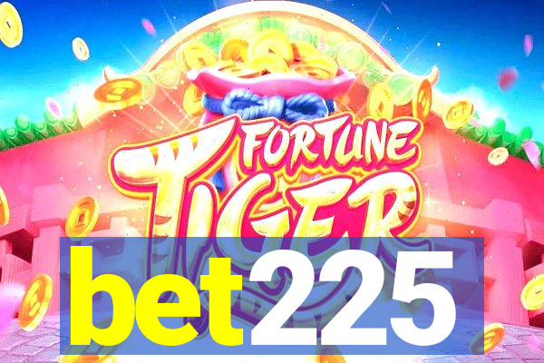 bet225