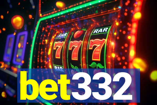 bet332