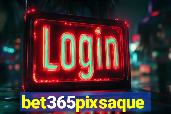 bet365pixsaque