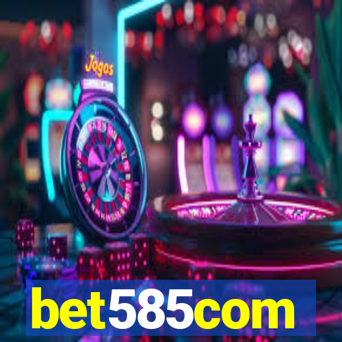 bet585com