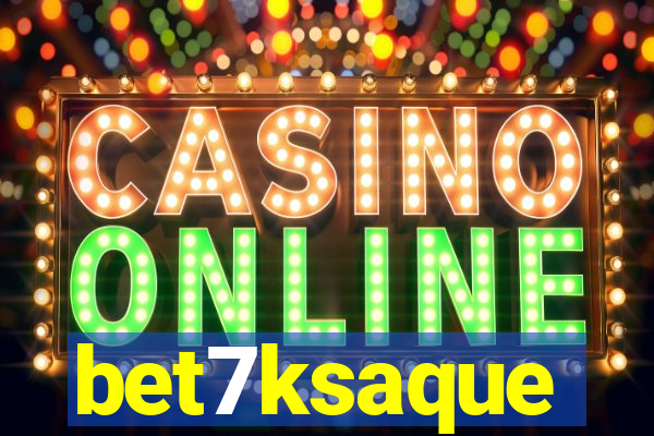bet7ksaque