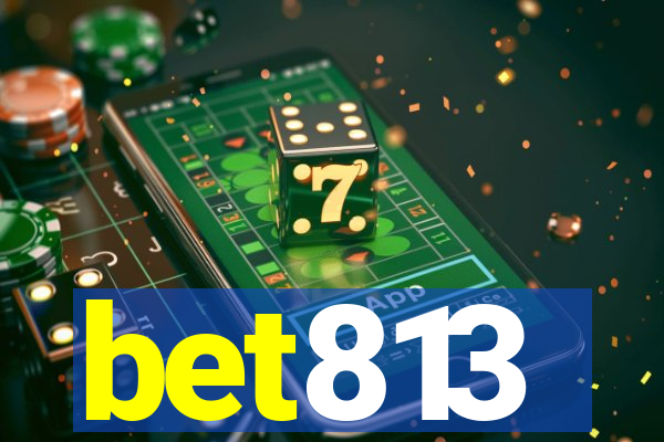 bet813