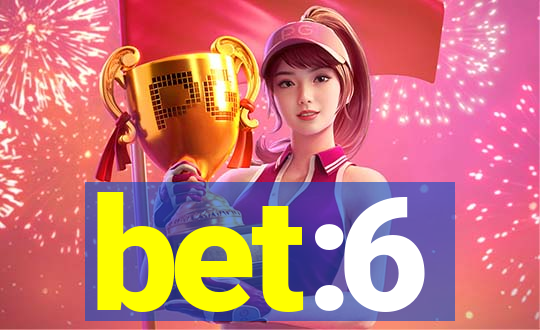bet:6