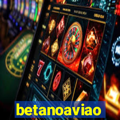 betanoaviao