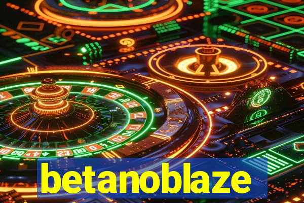 betanoblaze