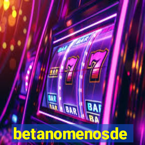 betanomenosde