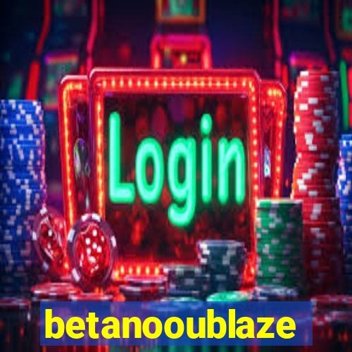 betanooublaze