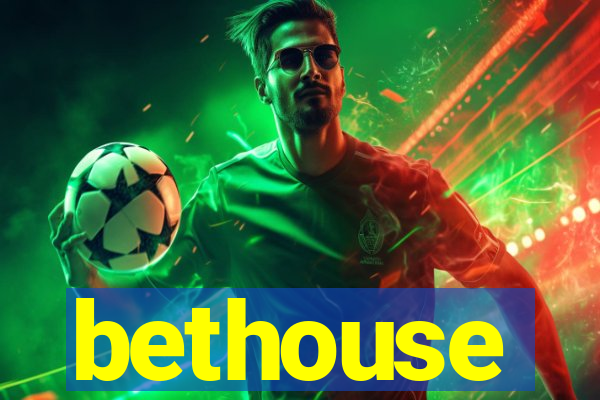 bethouse