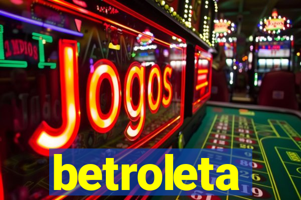 betroleta