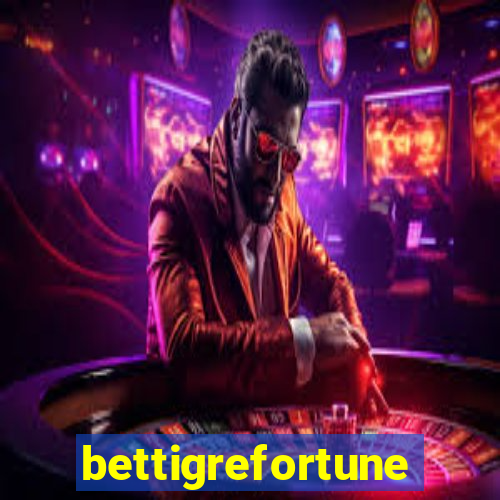 bettigrefortune