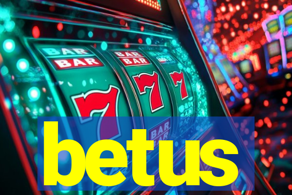 betus