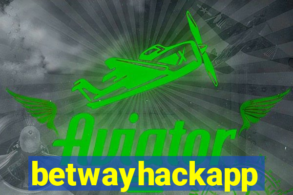 betwayhackapp
