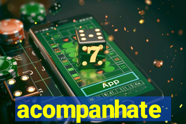 acompanhate