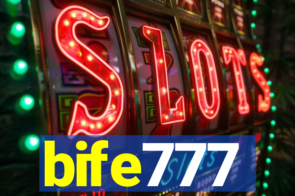 bife777