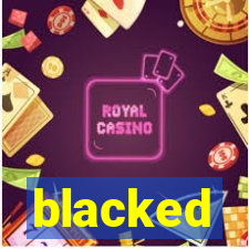 blacked