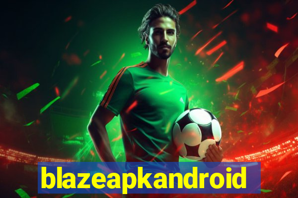 blazeapkandroid