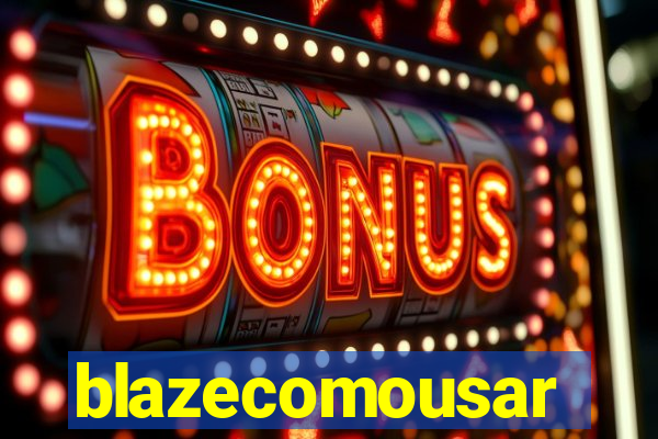 blazecomousar