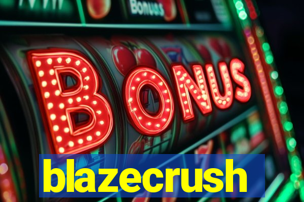 blazecrush