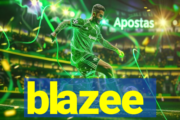 blazee