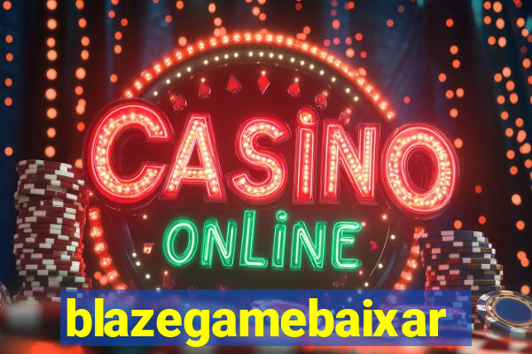 blazegamebaixar