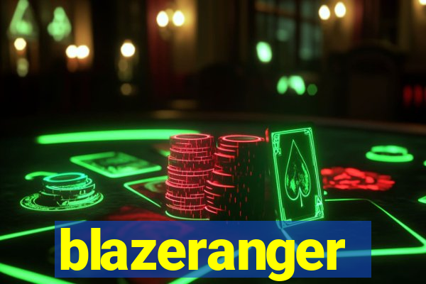 blazeranger