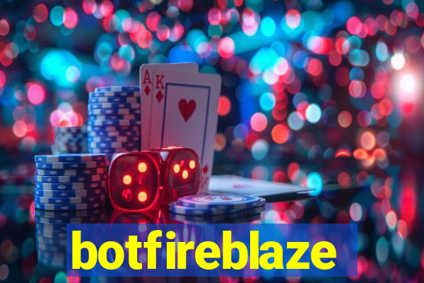 botfireblaze
