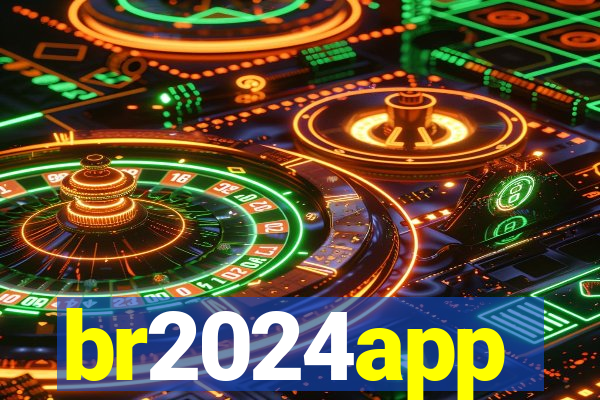 br2024app