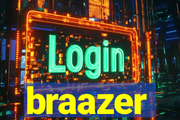 braazer