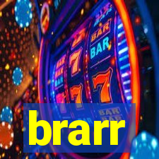 brarr