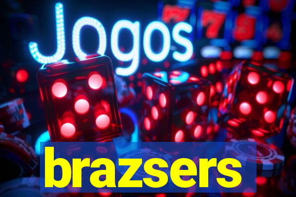 brazsers