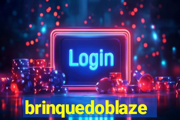 brinquedoblaze