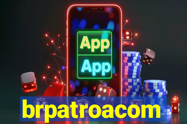 brpatroacom