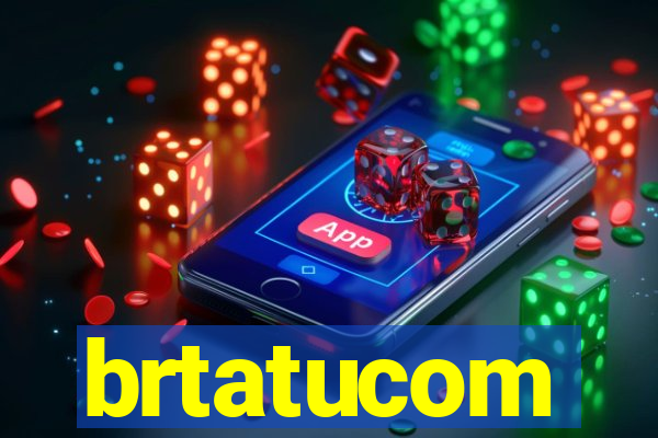 brtatucom