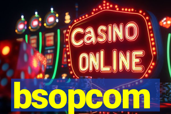 bsopcom