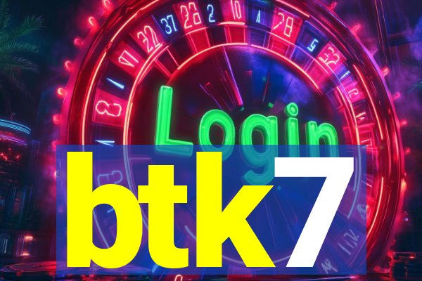 btk7