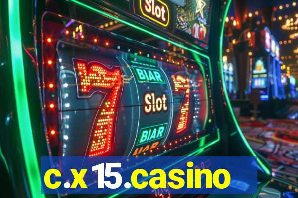 c.x15.casino