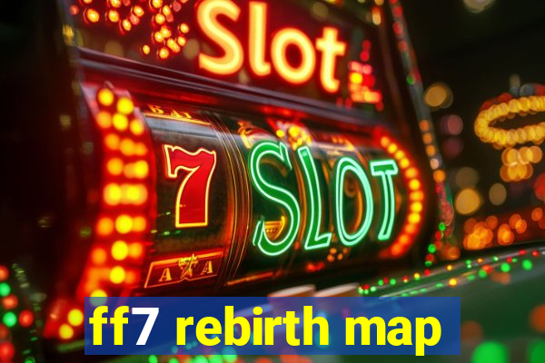 ff7 rebirth map